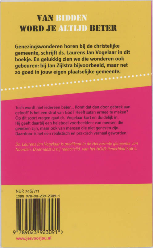 Van bidden word je altijd beter 